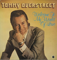 Tommy Overstreet - Welcome To My World Of Love